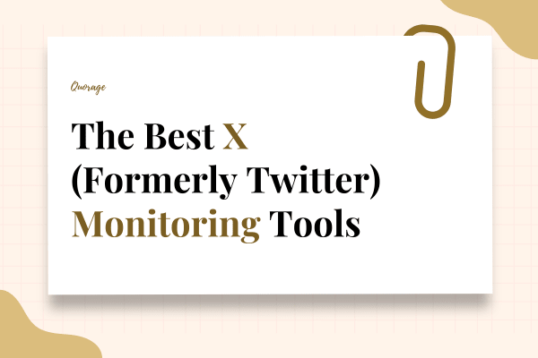 5 Best X (formerly Twitter) Monitoring Tools