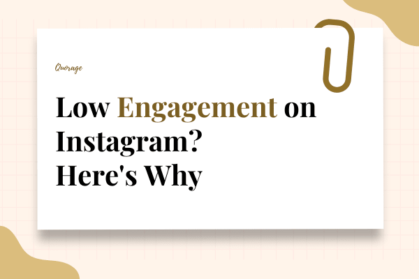 Low Engagement on Instagram? Here’s Why