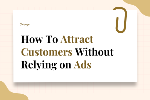 How to Attract Customers Online Without Relying on Ads